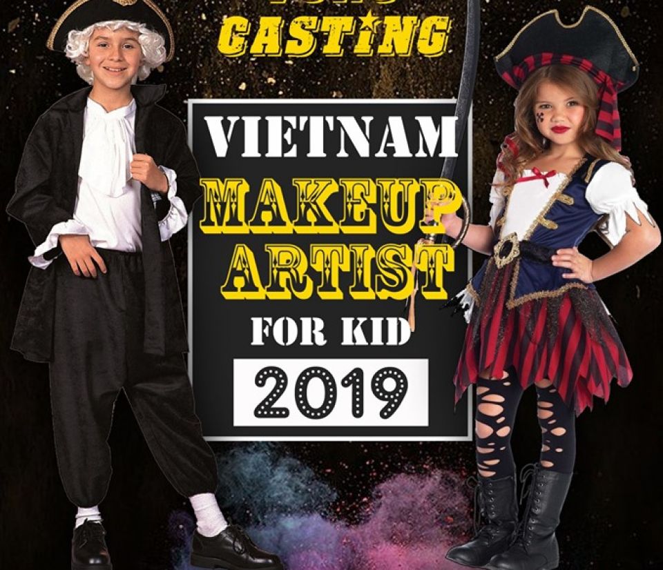 Casting VietNam Makeup Artist for Kid 2019